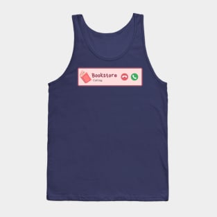 Bookstore calling Tank Top